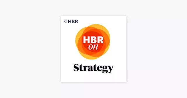 ‎HBR On Strategy: How Small Companies Compete with — and Beat — Big Ones on Apple Podcasts