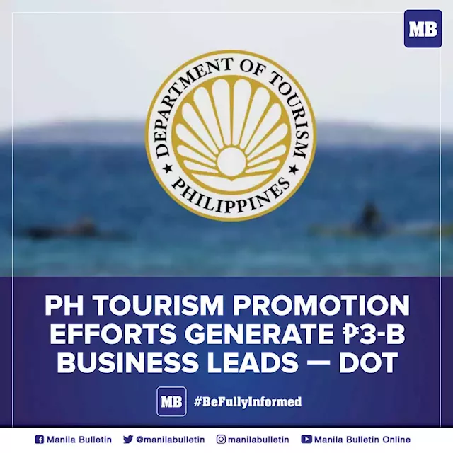 PH tourism promotion efforts generate P3-B business leads — DOT