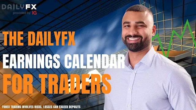 The DailyFX Earnings Calendar For Traders | How To Use It