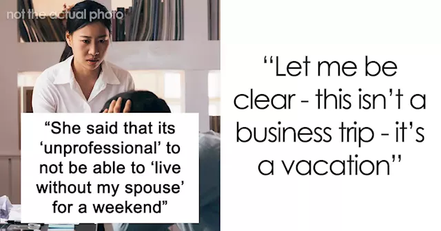 “This Isn’t A Business Trip – It’s A Vacation”: Drama Ensues After Employee Refuses To Spend The Weekend With Her Coworkers