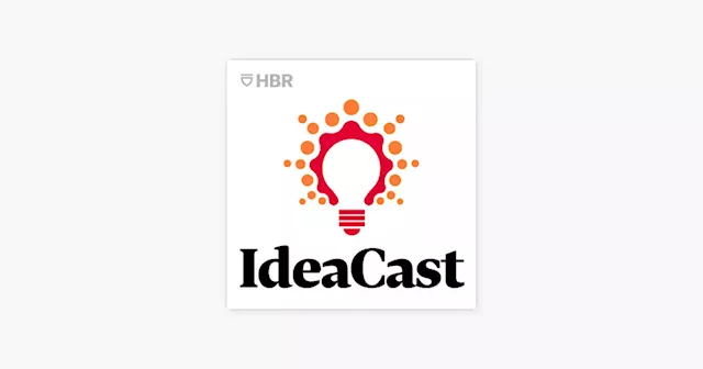 ‎HBR IdeaCast: Why More Companies Should Have a Sabbatical Policy on Apple Podcasts