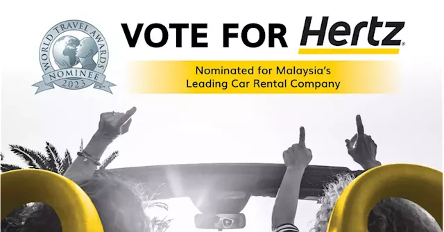 Vote for Hertz Malaysia to be Malaysia's leading car rental company for 2023 by World Travel Awards - paultan.org