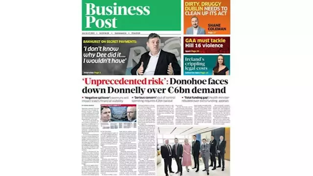 In this week’s Business Post: Donohoe warns Donnelly over ‘unprecedented’ risk of €2bn health budget overrun