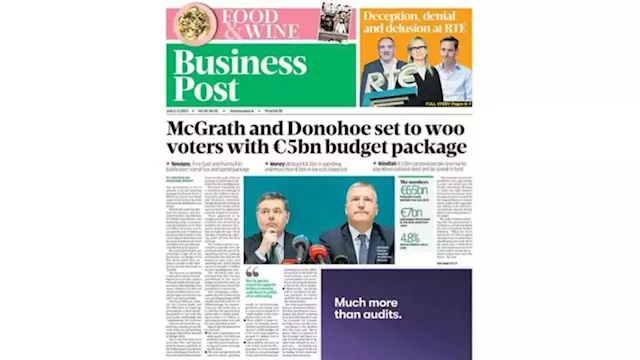 In this week’s Business Post: McGrath and Donohoe set to woo voters with €5bn-plus budget package