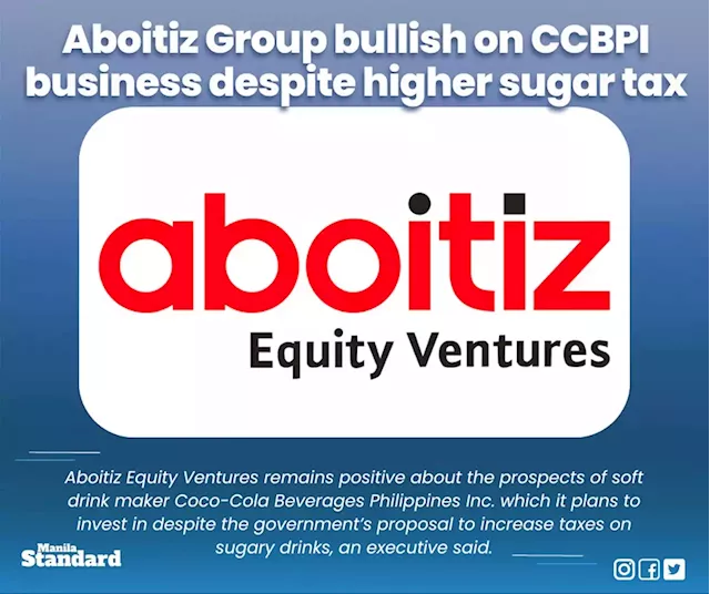 Aboitiz Group bullish on CCBPI business despite higher sugar tax