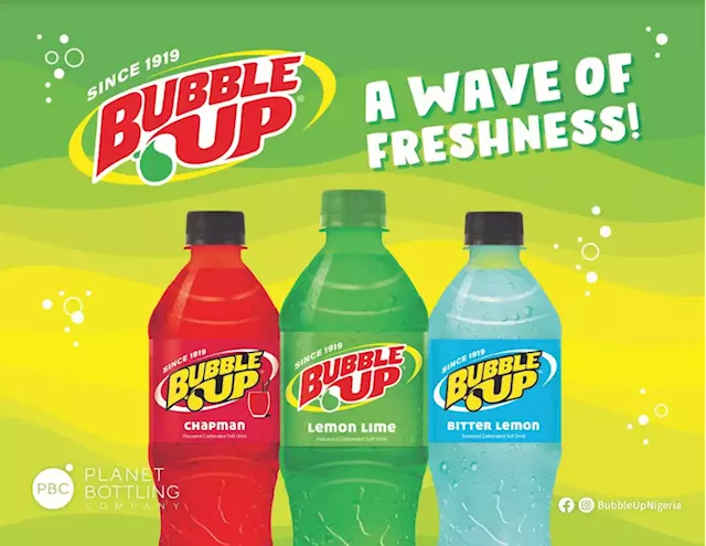 A Wave of Freshness: Planet Bottling Company's Bubble Up lands in Nigeria! | TheCable