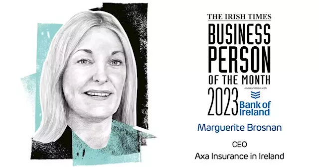 The Irish Times Business Person of the Month: Marguerite Brosnan, chief executive of Axa Insurance in Ireland