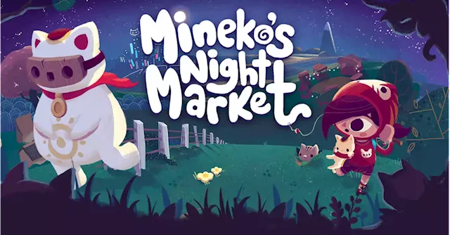 Mineko's Night Market Releases Trailer For 2023 Tokyo Game Show