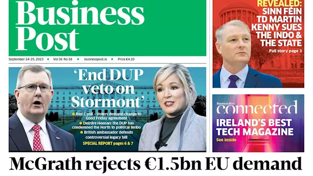 Ireland battles EU, business budget plan and Sinn Féin TD sues the Indo: this week’s Business Post