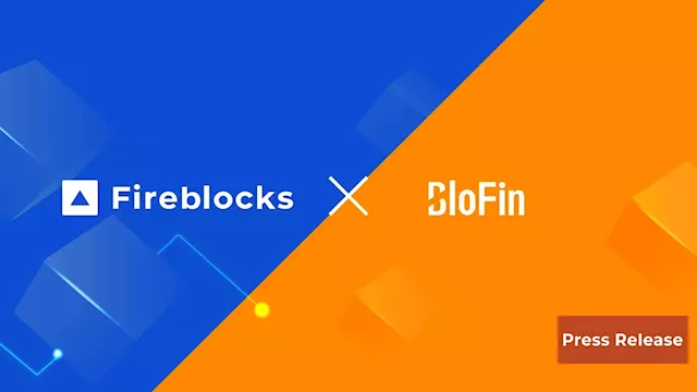 BloFin Harnesses Fireblocks to Provide Industry-Leading Security for Cold Wallets