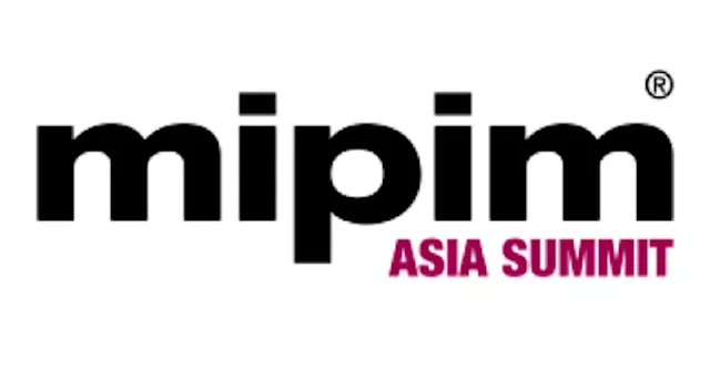 MIPIM Asia Summit 2024: Asia’s Leading Platform for Real Estate Investment and Partnerships