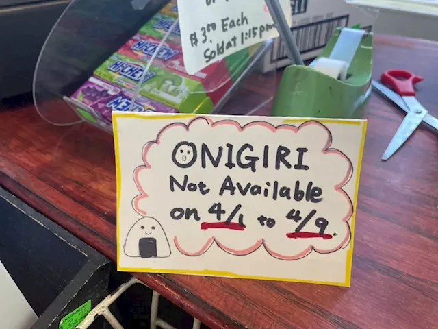 Hana Japanese Market Heads Up: Onigiri Not Available 4/1-4/9