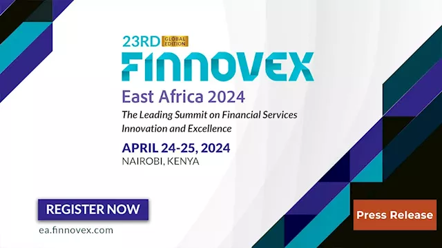 Finnovex East Africa 2024: Leading the Charge in Innovating for Inclusive Finance:'Innovating for Inclusive Finance: Transforming East Africa's Financial Landscape.'