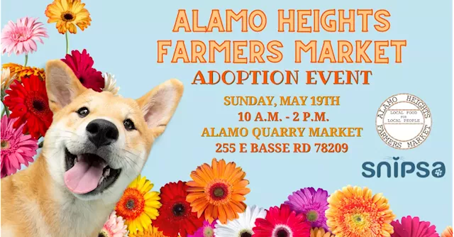 Alamo Heights Farmers Market X SNIPSA Adoption Event