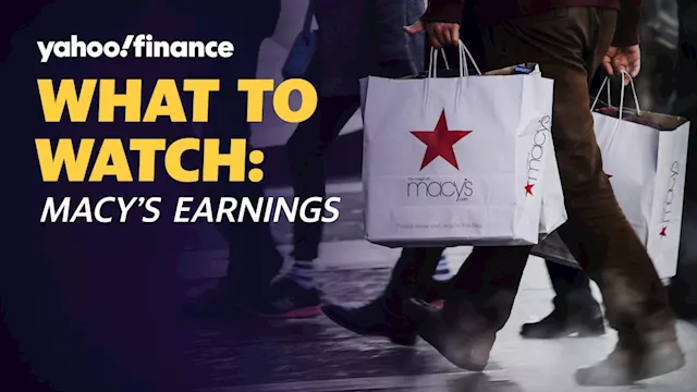 Macy's earnings, Fedspeak: What to Watch