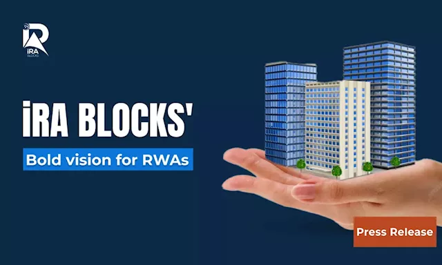 iRA Blocks Unveils Vision to Democratize Real-World Asset Investment