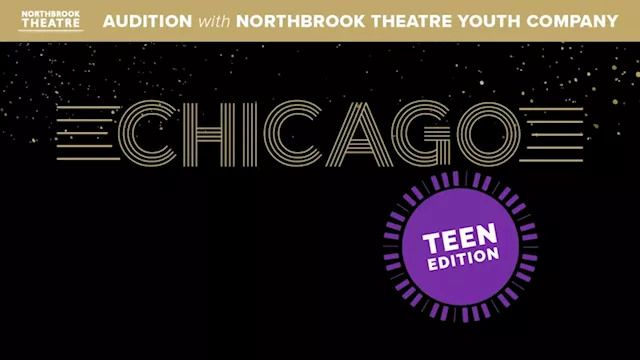 Northbrook Theatre Youth Company holding auditions for “Chicago: Teen Edition”