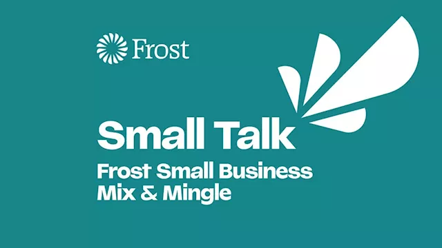 Small Talk: Small Business Mix & Mingle