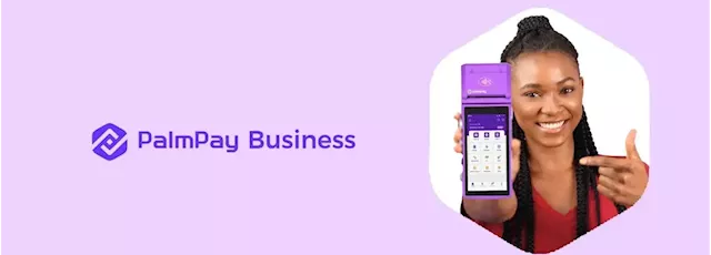 Grow your business with PalmPay Business Solutions