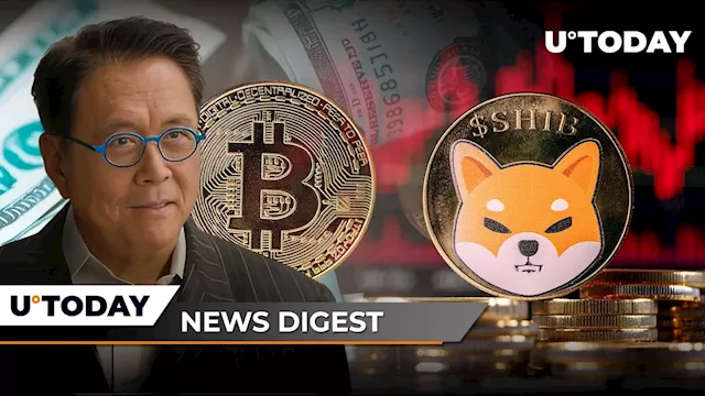 'Rich Dad Poor Dad' Author Comments on Bitcoin Crash, Shiba Inu Could Add Another Zero to Its Price, Binance CEO Opines on How Long Bear Market Will Last: Crypto News Digest by U.Today